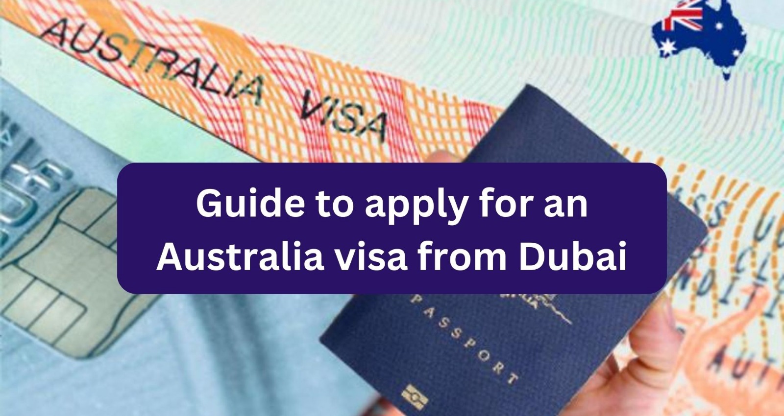 Guide to apply for a Australia visa from Dubai